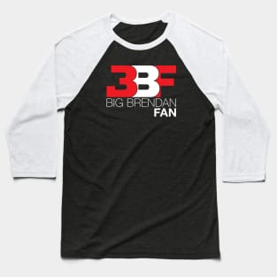 Big Brendan Fan Baseball T-Shirt